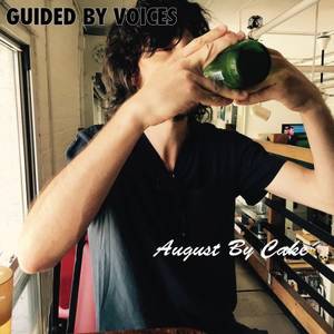 Guided by Voices - August By Cake (2017)