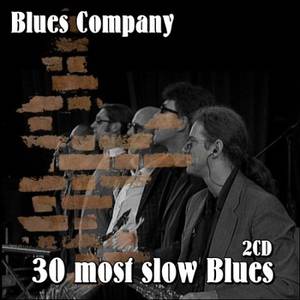 Blues Company - 30 most slow Blues (2CD) (2017)