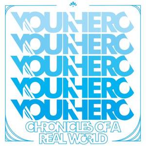 Your Hero - Chronicles of A Real World (2008)