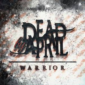 Dead By April - Warrior (Single) (2017)