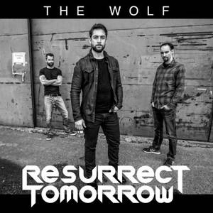 Resurrect Tomorrow - The Wolf (2017)