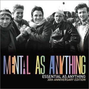 Mental As Anything - Essential As Anything (30th Anniversary Edition) (2008)