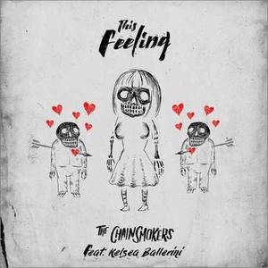 The Chainsmokers - Sick Boy...This Feeling (2018)
