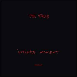 The Field - Infinite Moment (2018)