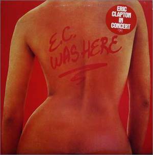 Eric Clapton - E.C. Was Here (1975)