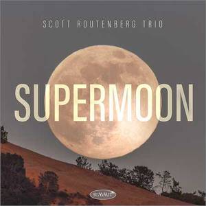 Scott Routenberg Trio - Supermoon (2018)