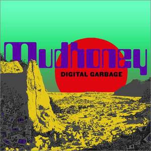 Mudhoney - Digital Garbage (2018)