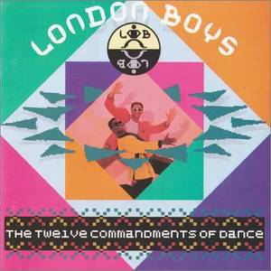London Boys - The Twelve Commanments Of Dance (1989)
