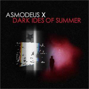 Asmodeus X - Dark Ides of Summer (2018)